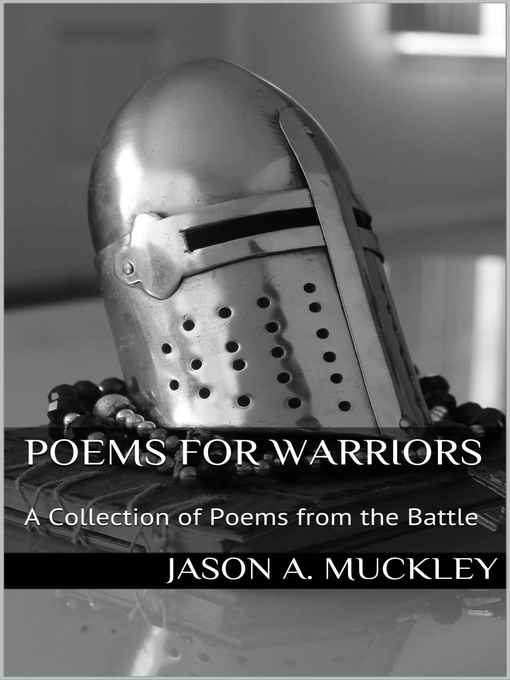 Title details for Poems For Warriors by Jason A. Muckley - Available